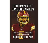 BIOGRAPHY OF JAYDEN DANIELS: The Journey from College Star to NFL Quarterback