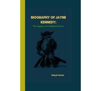 BIOGRAPHY OF JAYNE KENNEDY: The Legacy of a Hollywood Icon