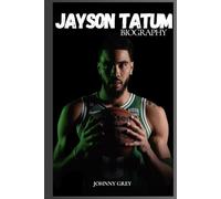 BIOGRAPHY OF JAYSON TATUM: FROM ST. LOUIS STREETS TO NBA STARDOM