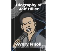 Biography of Jeff Hiller