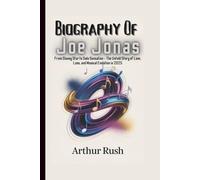 BIOGRAPHY OF JOE JONAS: From Disney Star to Solo Sensation - The Untold Story of Love, Loss, and Musical Evolution in 2025