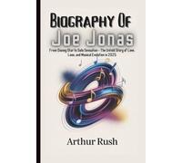 BIOGRAPHY OF JOE JONAS: From Disney Star to Solo Sensation - The Untold Story of Love, Loss, and Musical Evolution in 2025