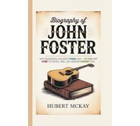 BIOGRAPHY OF JOHN FOSTER: Neo-Traditional Country’s Young Star - The 2025 Life Story of Talent, Grit, and Timeless Country Soul