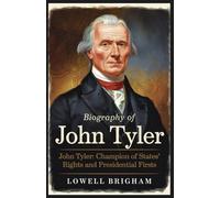Biography of John Tyler: John Tyler: Champion of States’ Rights and Presidential Firsts