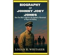 BIOGRAPHY OF JOHNNY JOEY JONES: How One Man’s Fight for Life Sparked a Movement of Hope and Healing