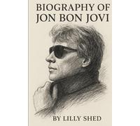 BIOGRAPHY OF JON BON JOVI: A LEGACY OF ROCK ,RESILIENCE,AND HUMANITY