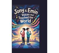 BIOGRAPHY OF JONY AND EMIN: Voices That Touched the World