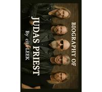 BIOGRAPHY OF JUDAS PRIEST: DEFENDERS OF THE FAITH