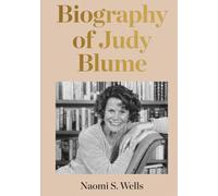 Biography of Judy Blume: The Inspiring Story of the Literary Icon