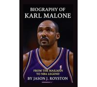 Biography of Karl Malone: From The Mailman to NBA Legend