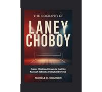 Biography of Laney Choboy: From a Childhood Dream to the Elite Ranks of Nebraska Volleyball Defense