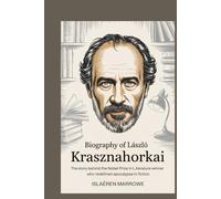 Biography of László Krasznahorkai: The story behind the Nobel Prize in Literature winner who redefined apocalypse in fiction