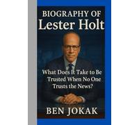 Biography of Lester Holt