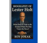 Biography of Lester Holt