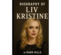 BIOGRAPHY OF LIV KRISTINE: THE JOURNEY OF A GOTHIC METAL ICON