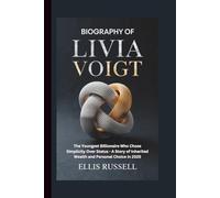 BIOGRAPHY OF LIVIA VOIGT: The Youngest Billionaire Who Chose Simplicity Over Status - A Story of Inherited Wealth and Personal Choice in 2025