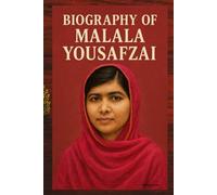 BIOGRAPHY OF MALALA YOUSAFZAI: THE GIRL WHO DEFIED BULLETS AND CHANGED THE WORLD