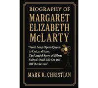 BIOGRAPHY OF MARGARET ELIZABETH MCLARTY: “From Soap Opera Queen to Cultural Icon: The Untold Story of Eileen Fulton’s Bold Life On and Off the Screen”