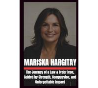 BIOGRAPHY OF MARISKA HARGITAY: The journey of a law and order Icon, Guided by Strength, Compassion and Unforgettable Impact.
