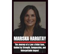 BIOGRAPHY OF MARISKA HARGITAY: The journey of a law and order Icon, Guided by Strength, Compassion and Unforgettable Impact.