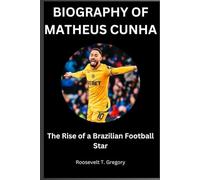 BIOGRAPHY OF MATHEUS CUNHA: The rise of a Brazilian Football Star