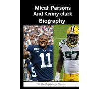 Biography of Micah Parsons and Kenny Clark: American professional footballers