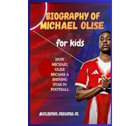 BIOGRAPHY OF Michael Olise for kids: How Michael Olise Became a Shining Star in Football
