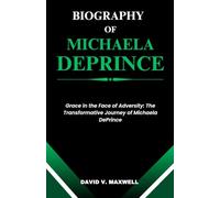 BIOGRAPHY OF MICHAELA DEPRINCE: Grace in the Face of Adversity: The Transformative Journey of Michaela DePrince