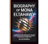 BIOGRAPHY OF MONA ELTAHAWY: The Rebel Writer Who Shattered Patriarchy and Inspired a Generation to Speak Up - Feminist Awakening and Courage (2025)