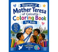 Biography of Mother Teresa Coloring Book for Kids (Catholic Saints Biography Coloring Book)
