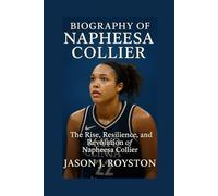 Biography of Napheesa Collier: The Rise, Resilience, and Revolution of Napheesa Collier