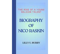 BIOGRAPHY OF NICO RASKIN: The Rise of a Young Belgian Talent