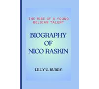 BIOGRAPHY OF NICO RASKIN: The Rise of a Young Belgian Talent