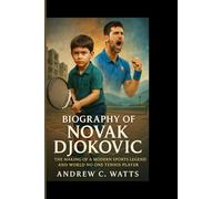 Biography of Novak Djokovic