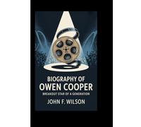 BIOGRAPHY OF OWEN COOPER: Breakout Star Of A Generation