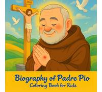 Biography of Padre Pio: Coloring Book for Kids