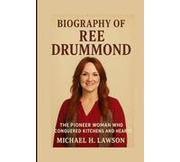 Biography of Ree Drummond: The Pioneer Woman Who Conquered Kitchens and Hearts