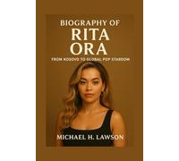 Biography of Rita Ora: From Kosovo to Global Pop Stardom
