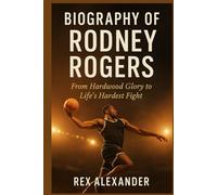 Biography of Rodney Rogers: From Hardwood Glory to Life’s Hardest Fight”