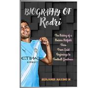 BIOGRAPHY OF Rodri: The Making of a Modern Midfield Hero From Quiet Beginnings to Football Greatness