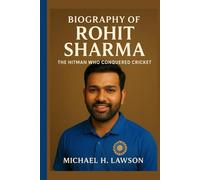 Biography of Rohit Sharma: The Hitman Who Conquered Cricket