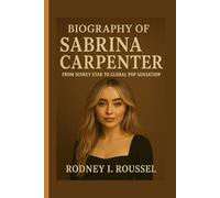 Biography of Sabrina Carpenter: From Disney Star to Global Pop Sensation