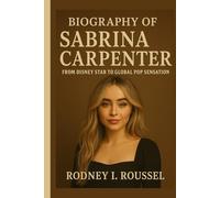 Biography of Sabrina Carpenter: From Disney Star to Global Pop Sensation