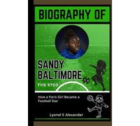 Biography of Sandy Baltimore for kids: How a Paris Girl Became a Football Star