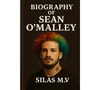BIOGRAPHY OF SEAN O'MALLEY: THE UNTOLD STORY OF THE UFC'S FLASHIEST CHAMPION