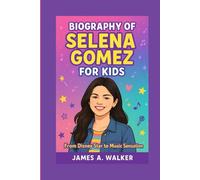 Biography of Selena Gomez for Kids: From Disney Star to Music Sensation