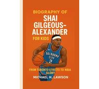Biography of Shai Gilgeous-Alexander for Kids: From Toronto Streets to NBA Glory