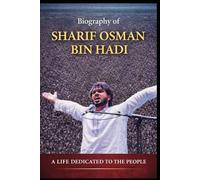 Biography of Sharif Osman bin Hadi: A life dedicated to people