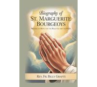 Biography of St. Marguerite Bourgeoys: Novena of Hope for the Rejected and the Poor