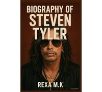 BIOGRAPHY OF STEVEN TYLER: THE LIFE, MUSIC, AND LEGACY OF ROCK ’S UNSTOPPABLE FRONTMAN